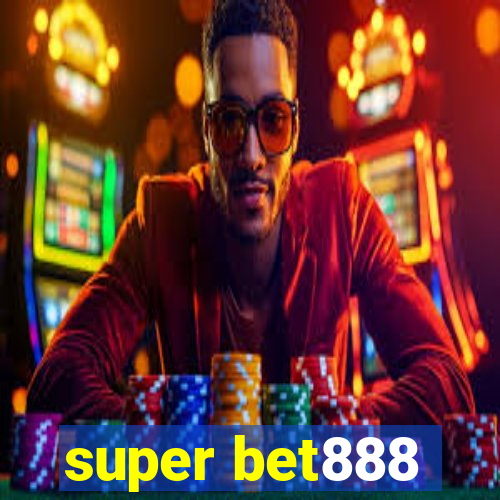 super bet888